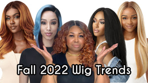 GET ON TREND| Fall 2022 Wig Trends