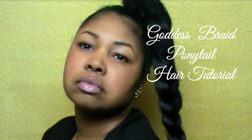 Goddess Braid Ponytail Hair Tutorial