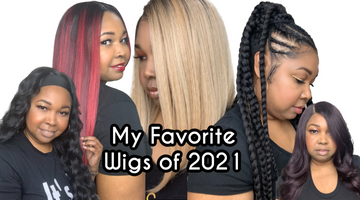 LOVED THESE WIGS| Our Favorite Wigs of 2021